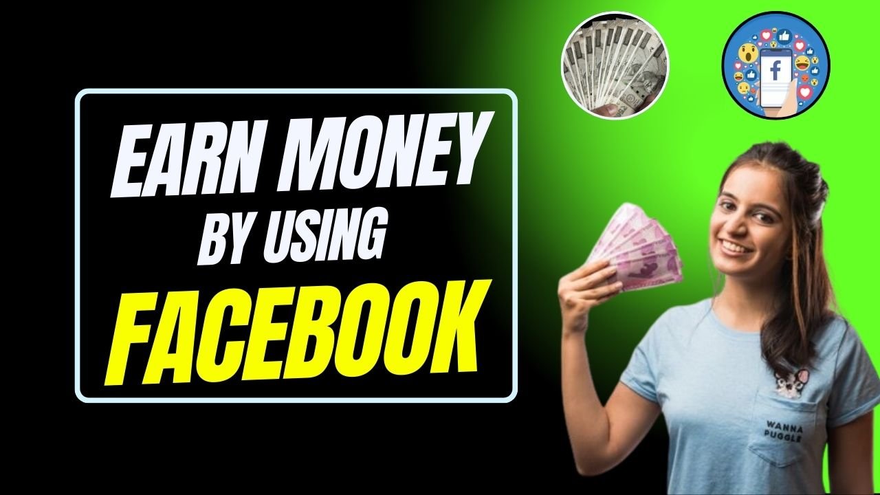Earn Money By Using FaceBook